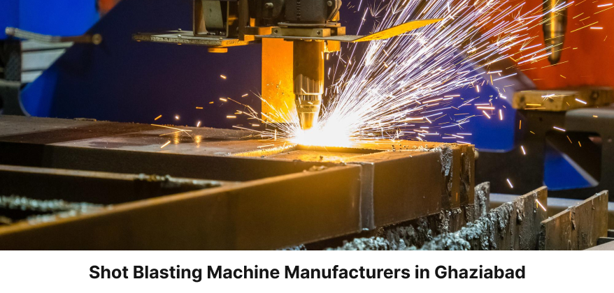 shot blasting machine manufacturers in Ghaziabad