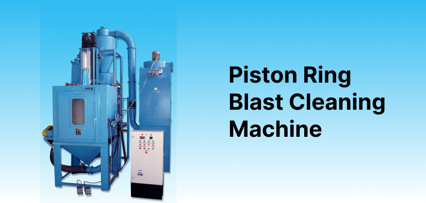 PISTON RING BLAST CLEANING MACHINE